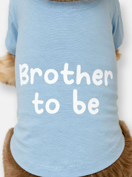 Brother to Be Dog T-Shirt