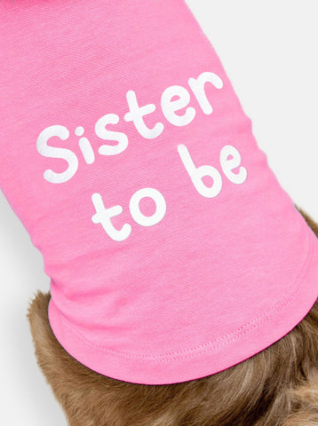 Sister to Be Dog T-Shirt