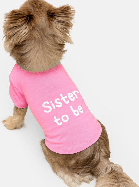Sister to Be Dog T-Shirt